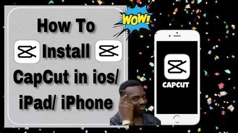 Capcut For Ios Iphone Ipad Free Download
