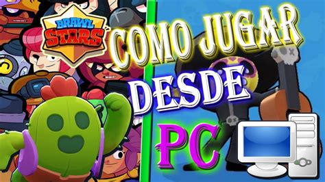 Unlock and upgrade brawlers collect and upgrade a variety of brawlers with powerful super abilities 2. COMO JUGAR BRAWL STARS DESDE PC/😜😜 - YouTube