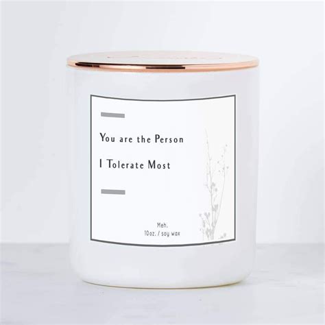 You Are The Person I Tolerate Most Luxe Soy Candle Touchgoods Soy
