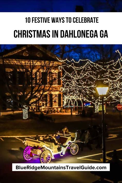 A Guide To 10 Ways To Celebrate Old Fashioned Christmas In Dahlonega Ga
