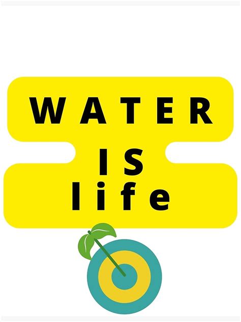 Water Is Life Poster By Mkhf2022 Redbubble