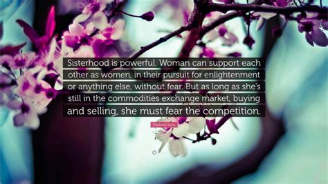 Frederick Lenz Quote “sisterhood Is Powerful Woman Can Support Each