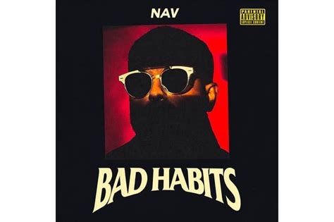 Nav Bad Habits Album Stream Hypebeast