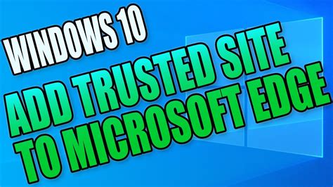 How To Add A Trusted Site To Microsoft Edge In Windows 10 Pc Tutorial