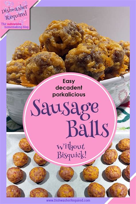 Sausage Balls Without Bisquick Yes Please Easy Decadent Pork A