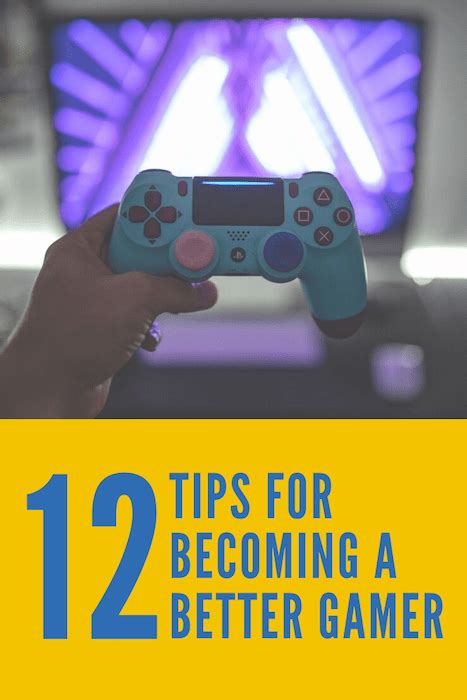12 Tips For Becoming A Better Gamer Gamer How To Become Game Design