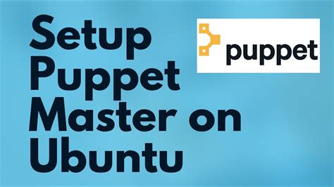 Install Puppet 6 On Ubuntu How To Setup Puppet On Ubuntu Puppet