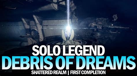 Solo Legend Shattered Realm Debris Of Dreams Destiny 2 Youtube