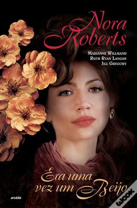 Era Uma Vez Um Beijo De Nora Roberts Livro Wook