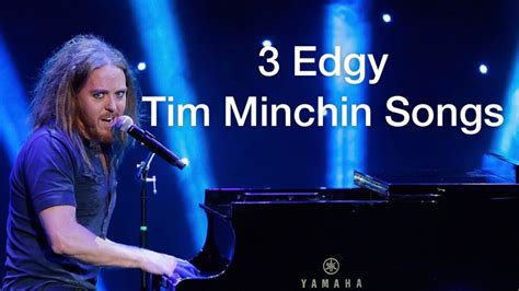 3 Edgy Tim Minchin Songs Youtube