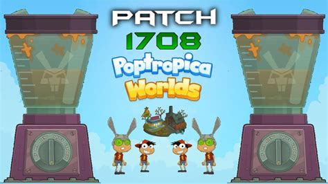 Poptropica Worlds Patch 1708 Youtube
