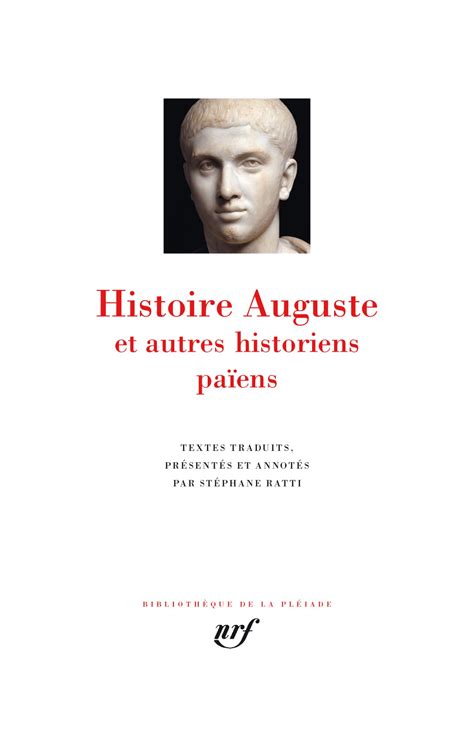 Histoire Auguste Et Autres Historiens Païens Bibliothèque De La Pléiade