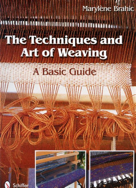 The Techniques And Art Of Weaving Weaving Book Halcyon Yarn