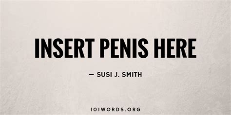 Insert Penis Here 101 Words