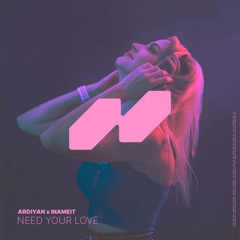 Need Your Love Single By Ardiyan Spotify