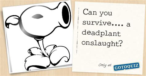 Can You Survive A Deadplant Onslaught