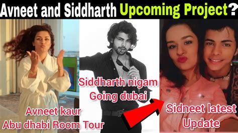 Avneet Kaur Abu Dhabi Room Tour Siddharth Nigam Going Dubai For New Project Sidneet Latest