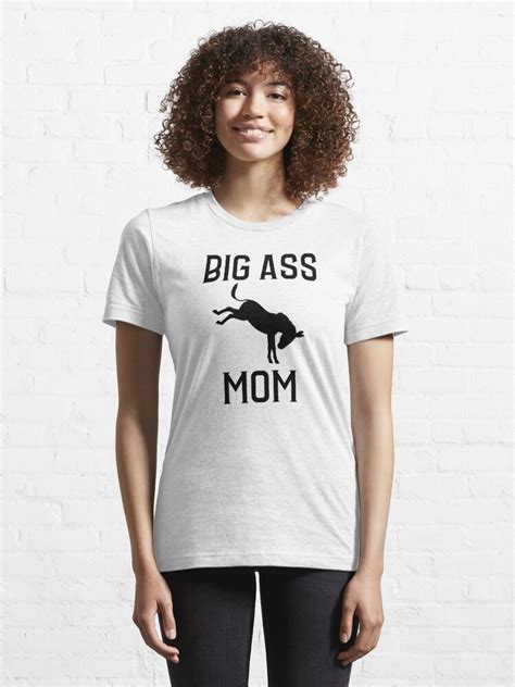 big ass mom t shirt for sale by worldprinttees redbubble big ass mom t shirts big ass