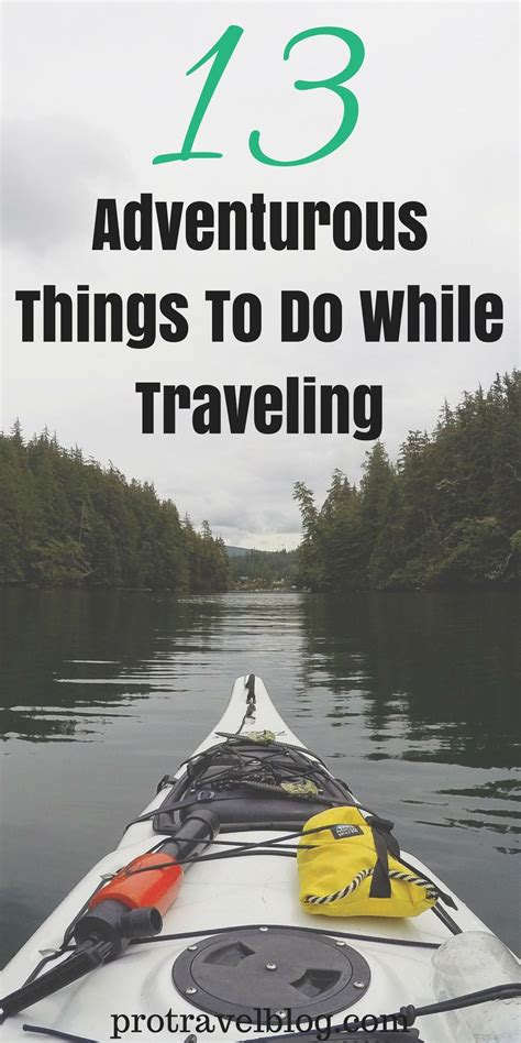 13 Adventurous Things To Do While Traveling Adventurous Things To Do