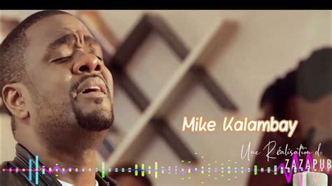 Mike Kalambay Compilation Adorations Music Gospel 2022 Youtube
