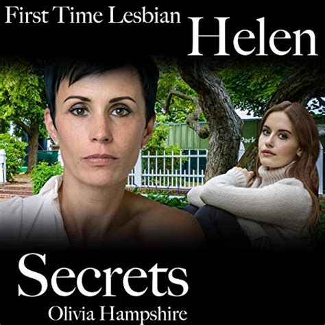 First Time Lesbian Helen Secrets Audible Audio Edition Olivia Hampshire