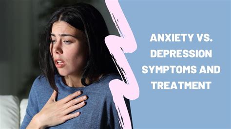 Anxiety Vs Depression Symptoms And Treatment Youtube