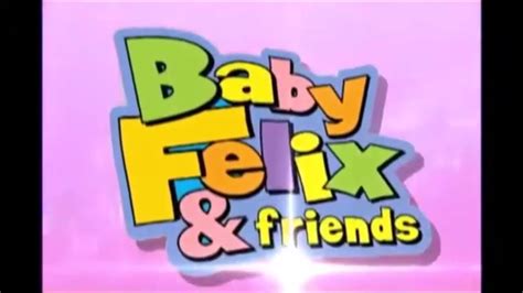 Baby Felix And Friends German Fanmade Opening Youtube