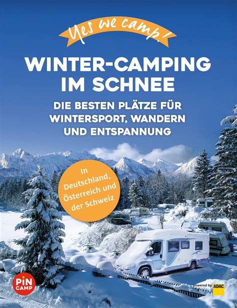 yes we camp winter camping im schnee die besten plätze für wintersport wandern und