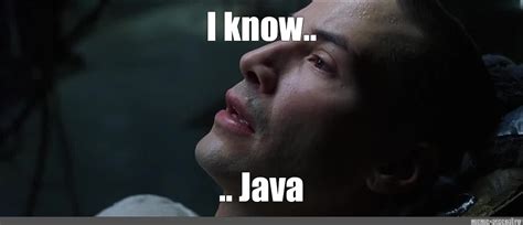 Meme I Know Java All Templates Meme