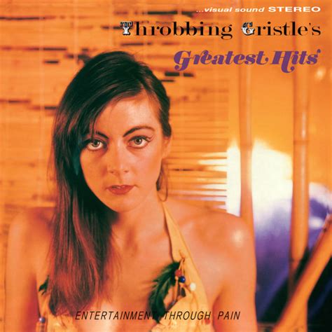 Throbbing Gristle Greatest Hits Entertainment Through Pain Ele King