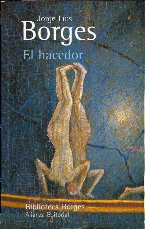 Jorge Luis Borges es el escritor más universal que ha dado ...