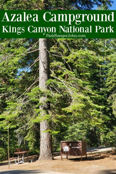 Azalea Campground Kings Canyon National Park Park Ranger John