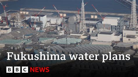 Fukushima Nuclear Disaster Plans For Water Release Approved Bbc News