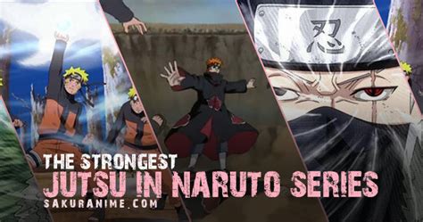 20 Jutsu Terkuat Dalam Anime Naruto Versi Sakuranime