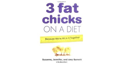3 fat chicks on a diet because we re all in it together by suzanne barnett