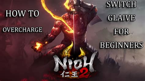 Nioh 2 Switchglaive Build Guide How To Wildfire Flux For