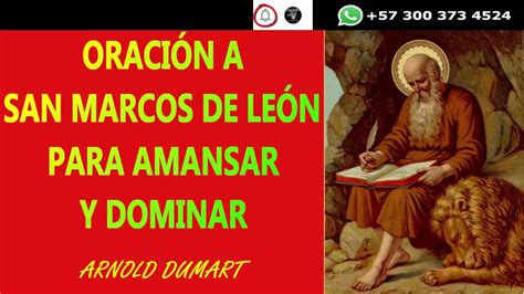 Oracion A San Marcos De Leon Para Amansar Y Dominar Youtube