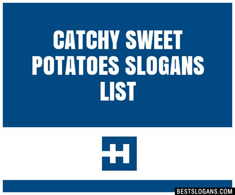 100 Catchy Sweet Potatoes Slogans 2023 Generator Phrases And Taglines