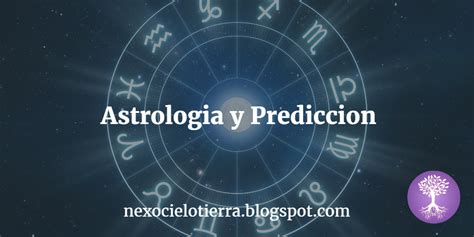 Nexo Cielo Tierra Astrología Y Predicción