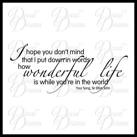 Elton John I Hope You Dont Mind How Wonderful Life Is With You In