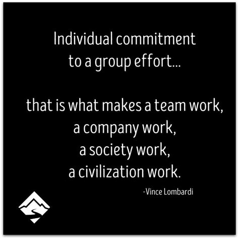 Individual Commitment To A Group Effort That Is What Makes A Team Work