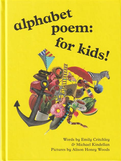 Alphabet Poem For Kids By Emily Critchley And Michael Kindellan
