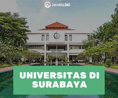 12 Universitas Di Surabaya Terlengkap Tahun 2021