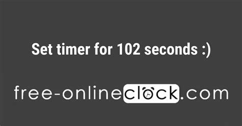 Set Timer For 102 Seconds