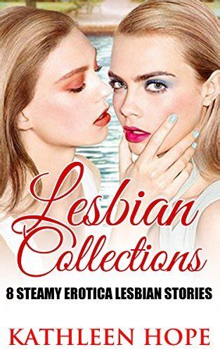 Lesbian Collections 8 Steamy Erotica Lesbian Stories By Kathleen Hope Goodreads