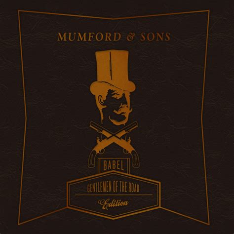 Babel Gentlemen Of The Road Edition Album By Mumford And Sons Spotify