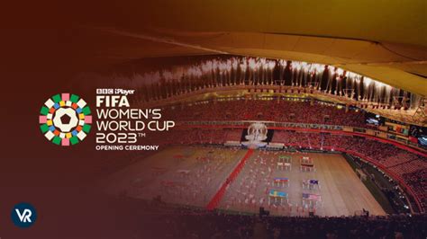 Watch Fifa Womens World Cup 2023 Opening Ceremony In Spain On Bbc Iplayer