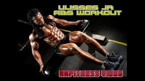 Abs Workout Ulisses Jr Six Pack Abs Workout A Complete Ab Workout