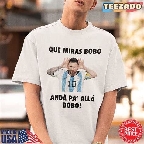 Que Mira Bobo Shirt Meme Que Mira Bobo Anda Pa Alla Classic T Shirt Retro Vintage Que Mira