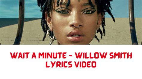 Wait A Minute Willow Smith Lyrics Video Youtube